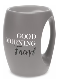 Good Morning Friend Mug