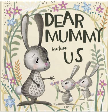 Dear Mummy Love From Us