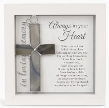 Framed Glass Cross - Always in Your Heart