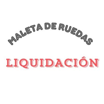LIQUIDACIÓN MALETA DE RUEDAS