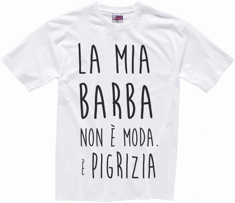 T-shirt LA MIA BARBA è PIGRIZIA