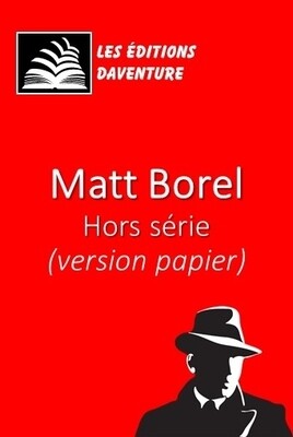 3 - Matt Borel - Hors série