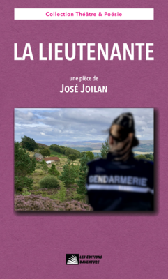 1 - La Lieutenante
(pièce de théâtre de José Joilan)