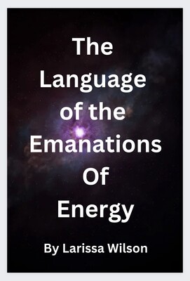 The Language Of The Emanations Of Energy