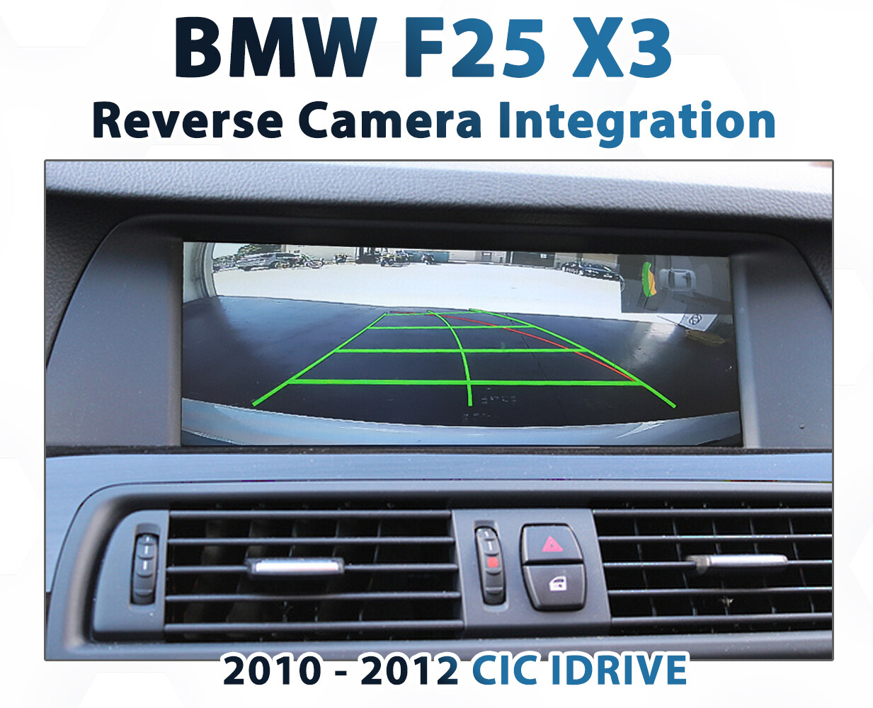 BMW F25 X3 - CIC iDrive Reverse Camera Integration