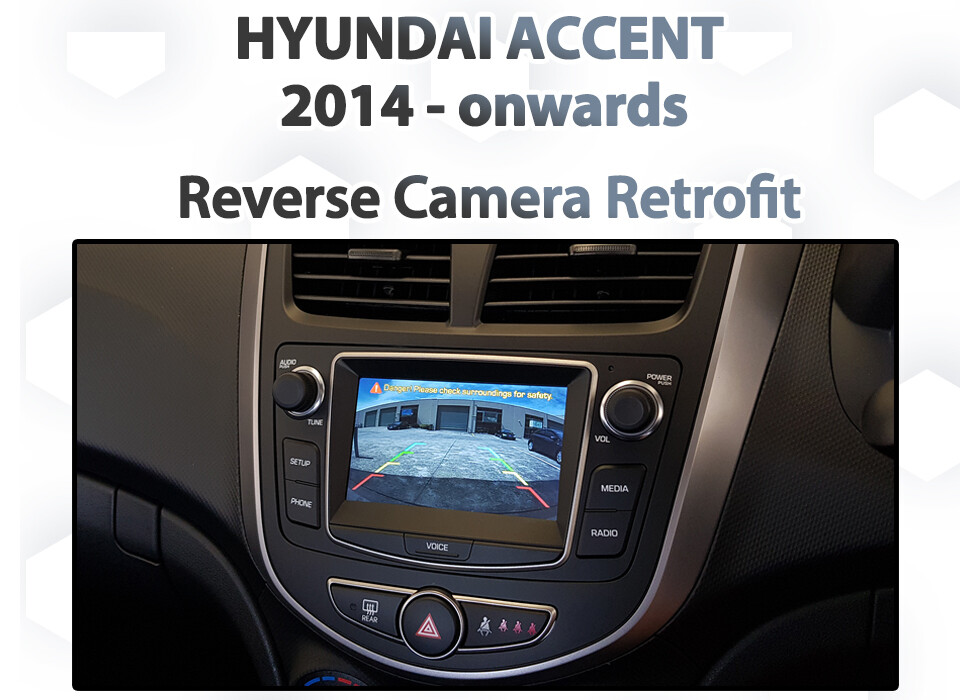 Hyundai Accent RB - Reverse Camera retrofit pack