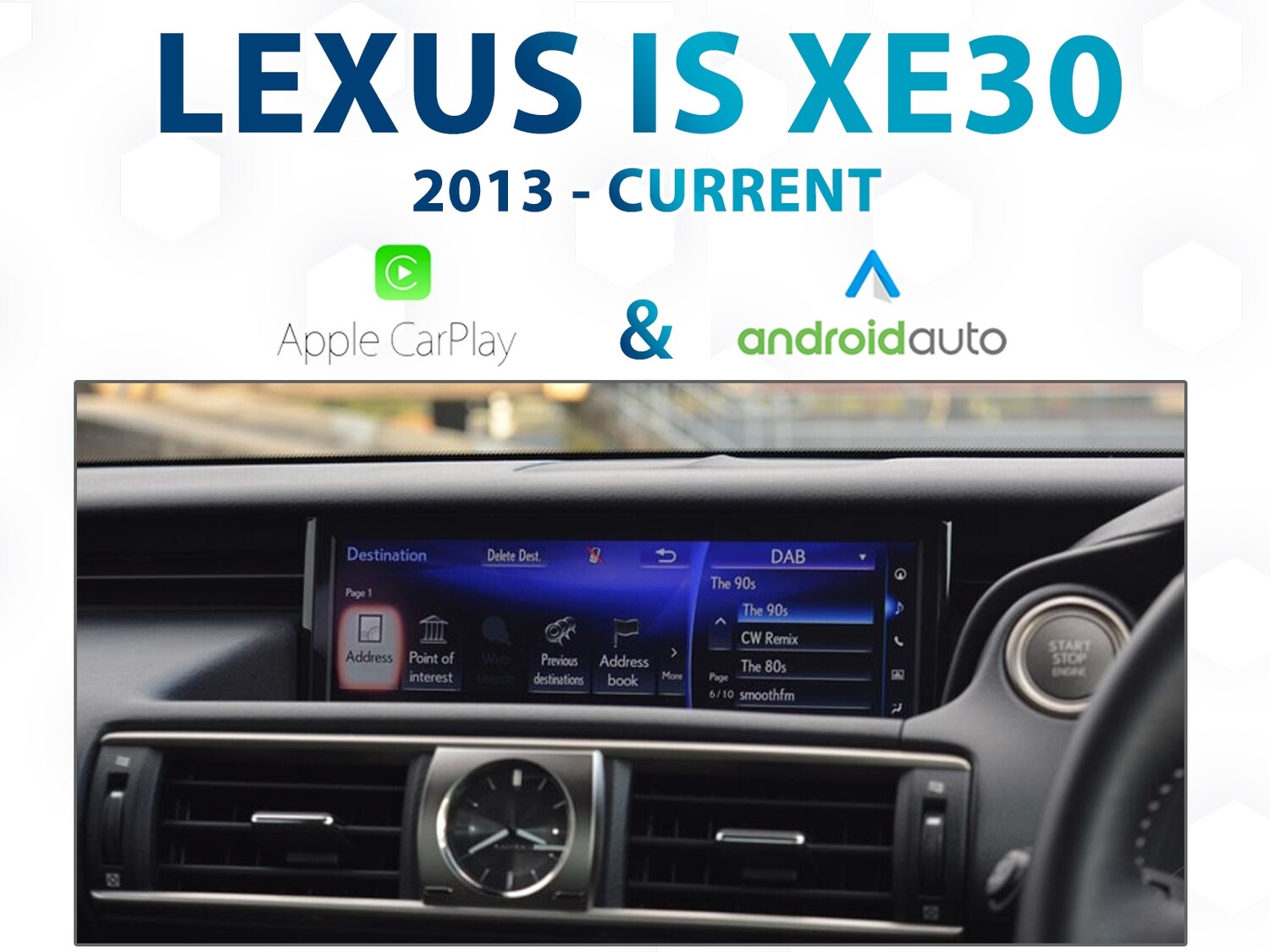 LEXUS IS XE30 - Apple CarPlay &amp; Android Auto Integration