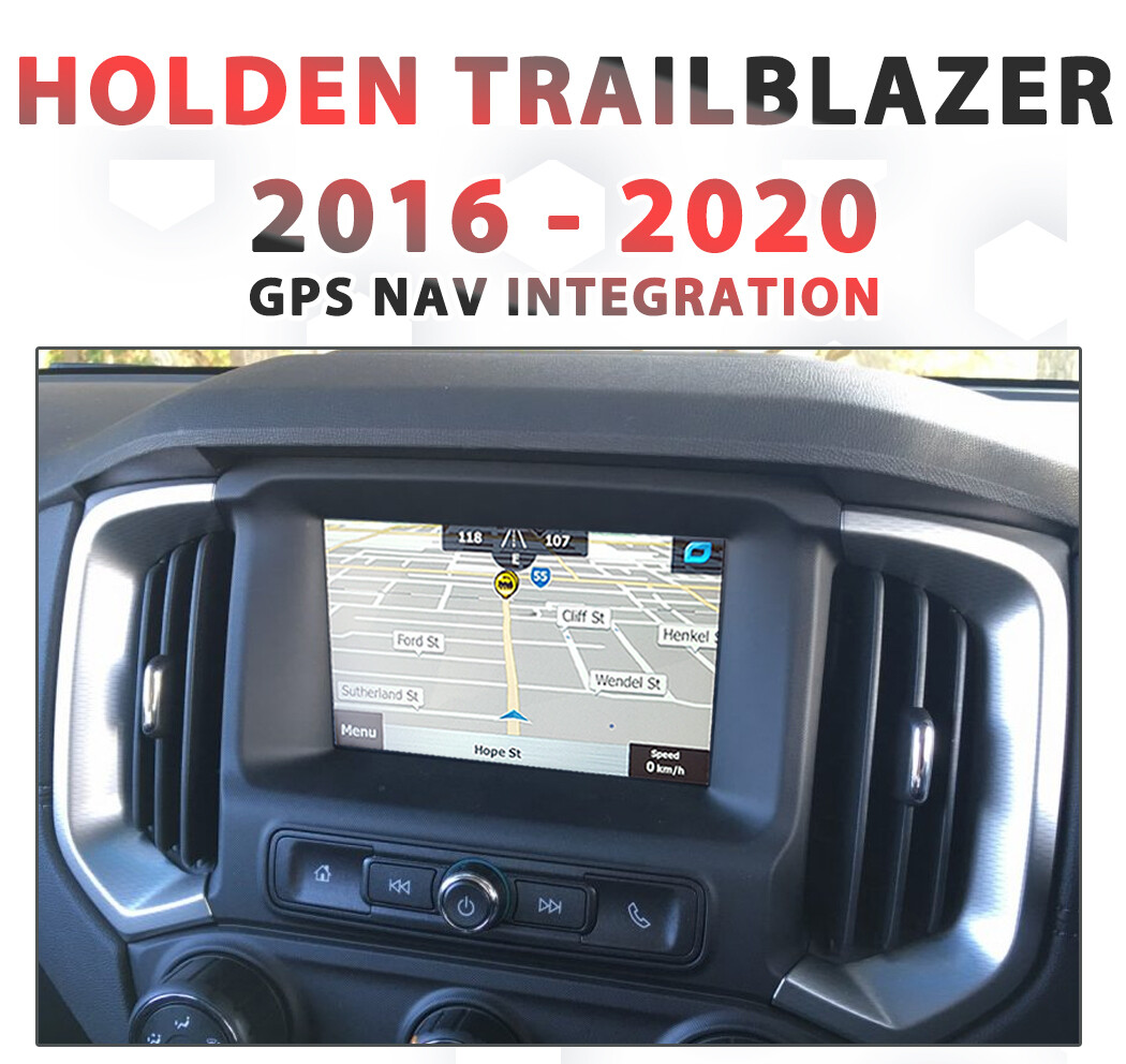Holden Trailblazer LT 2016 - 2020 GPS NAV Integration for MyLink Holden Trailblazer LT 2016 - 2020 GPS NAV Integration for MyLink