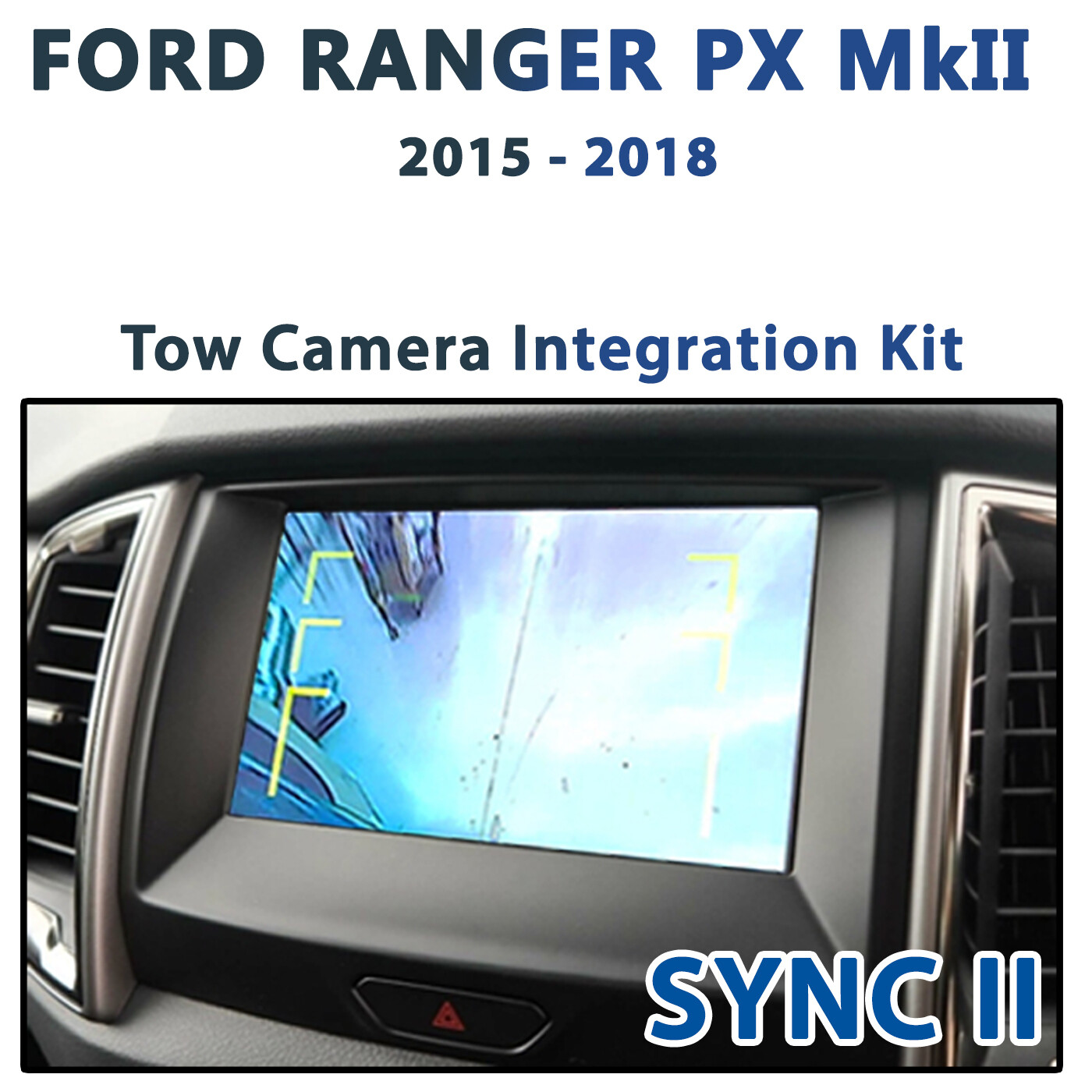 Ford Ranger PX MK II - Sync 2 Integrated Caravan / Towing Camera add on pack Ford Ranger PX MK II - Sync 2 Integrated Caravan / Towing Camera add on pack
