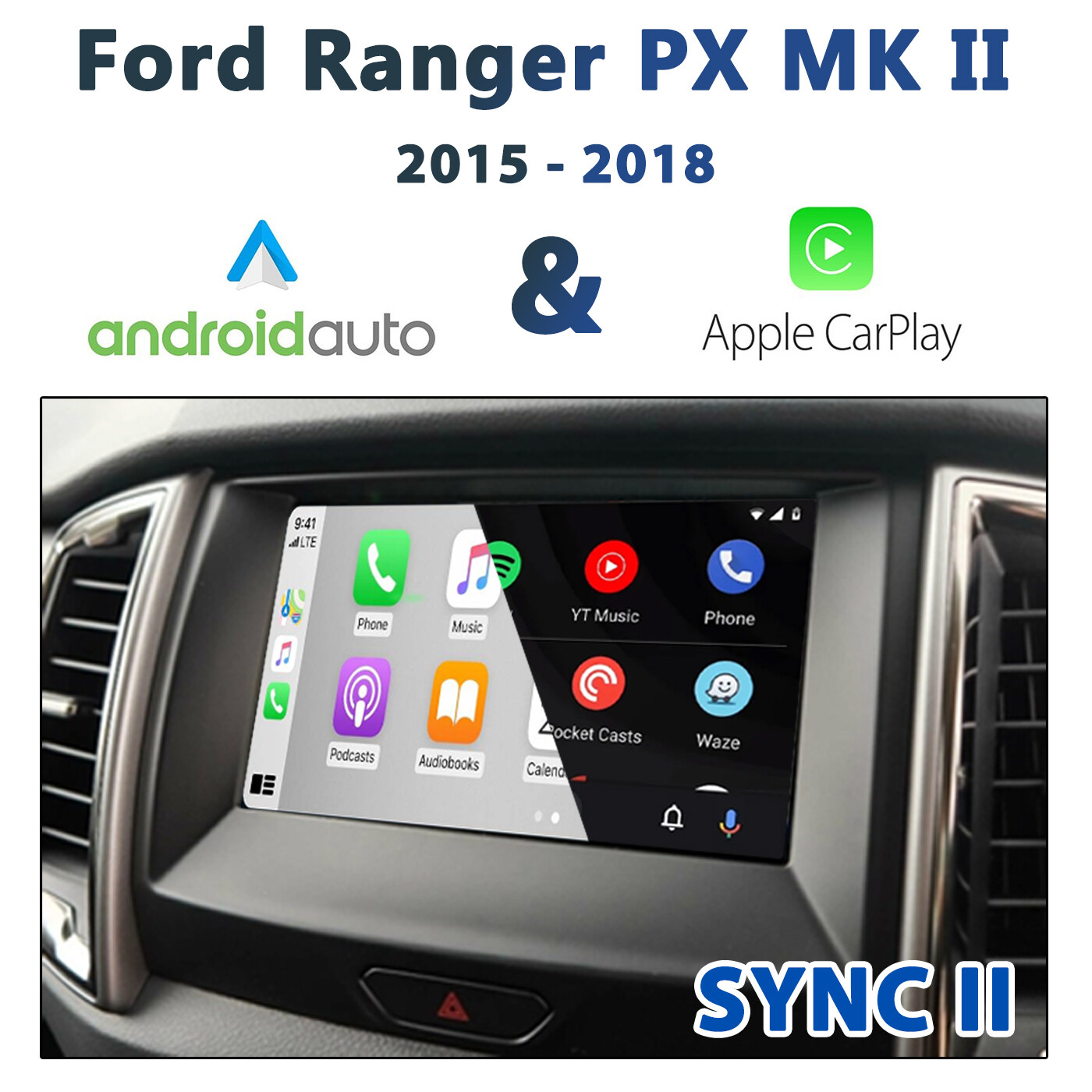 [2015 - 2018] Ford Ranger PX MKII Sync 2 - Apple CarPlay & Android Auto Integration