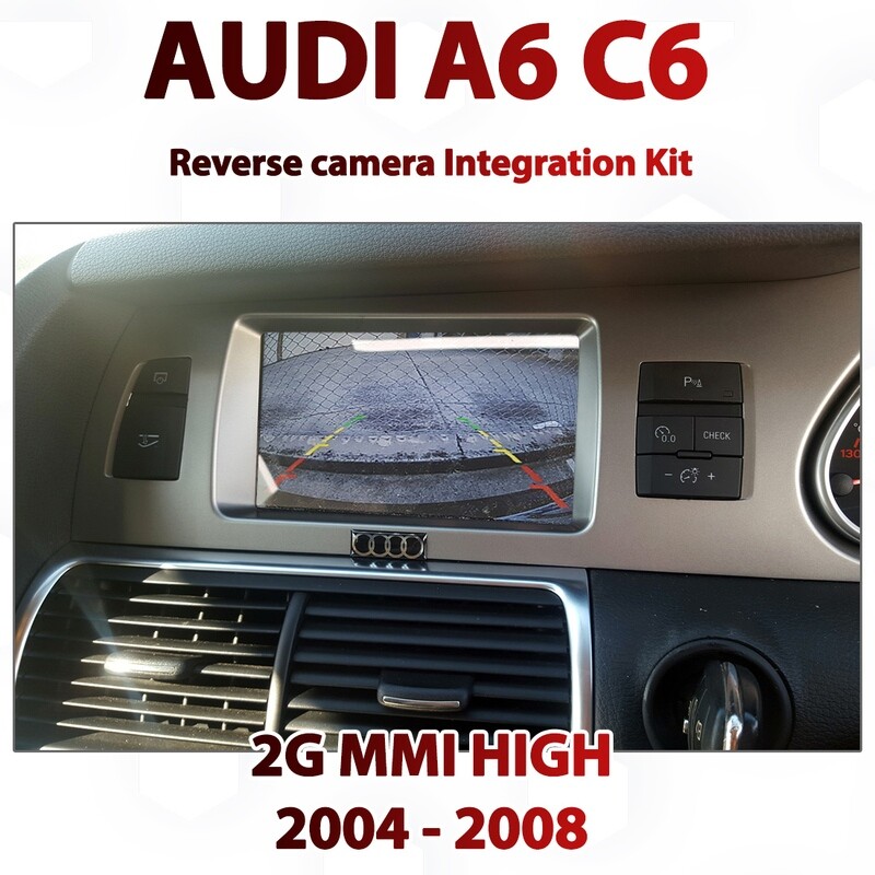 [2004 - 2008] AUDI A6 C6 2G MMI HIGH - Reverse Camera Integration