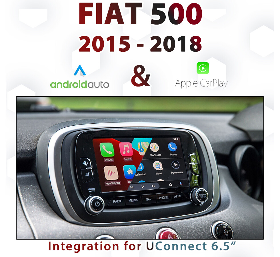 [2015-2018] Fiat 500 - Apple CarPlay &amp; Android Auto Integration for UConnect 6.5&quot;