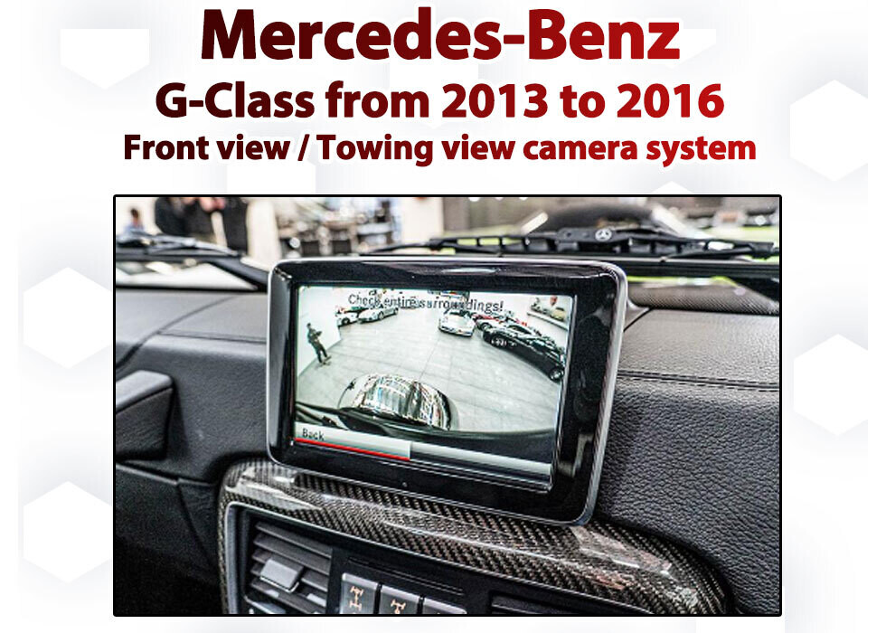 Mercedes Benz G-Class NTG 4.5 / 4.7 Audio Integrated front view camera kit