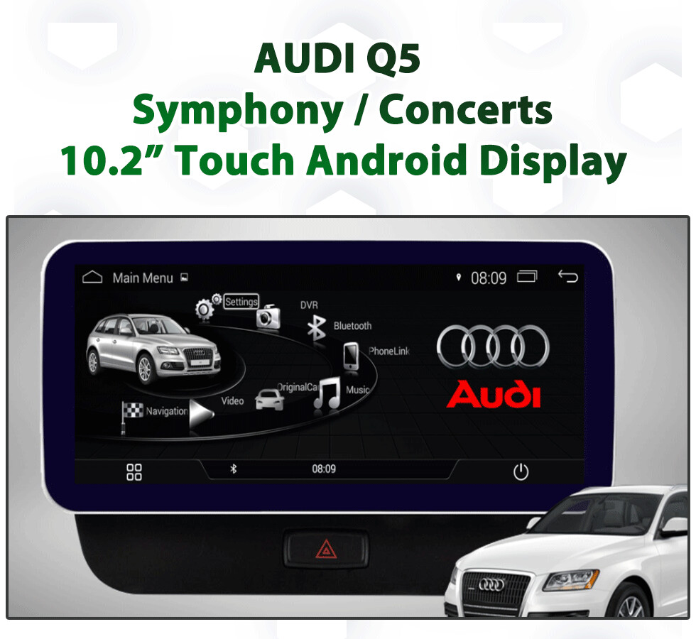 AUDI Q5 Symphony &amp; Concert  - 10.2&quot; Touch Android 13 Display with CarPlay &amp; Android Auto
