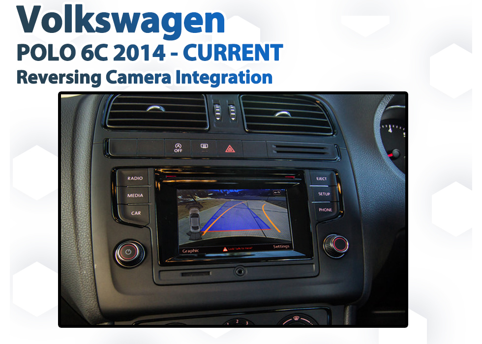 Volkswagen Polo 6C (2014 to current models) with 5&quot; Composition Media, 6.5&quot; Composition Media (GTi), and 8&quot; Discover Media or Discover Pro displays Reverse Camera Integration