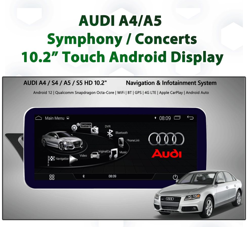 AUDI A5 Symphony &amp; Concert  - 10.2&quot; Touch Android 13 Display with CarPlay &amp; Android Auto