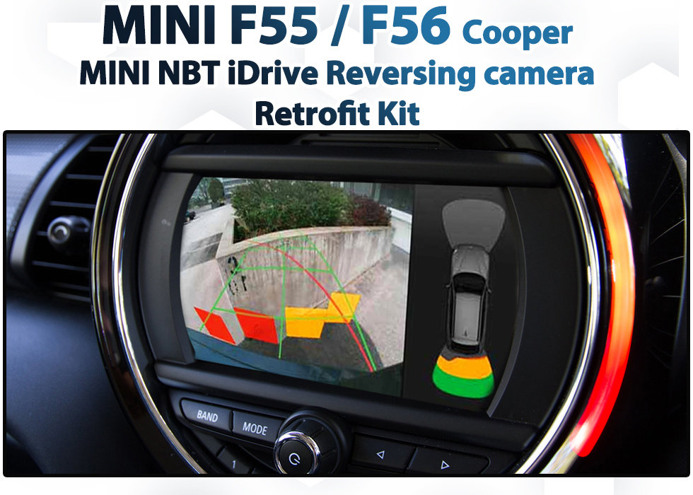 [2012 - 2017] MINI F56 / R60 NBT iDrive - Reverse Camera Integration