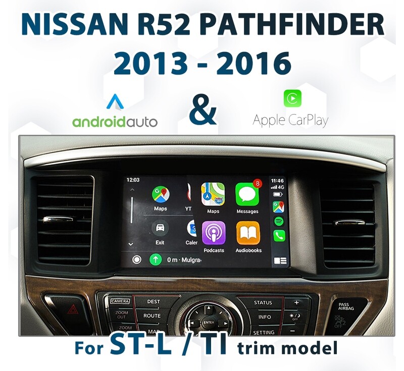 Nissan Pathfinder R52 ST-L / TI trim (2013-2016) with Apple CarPlay and Android Auto integration