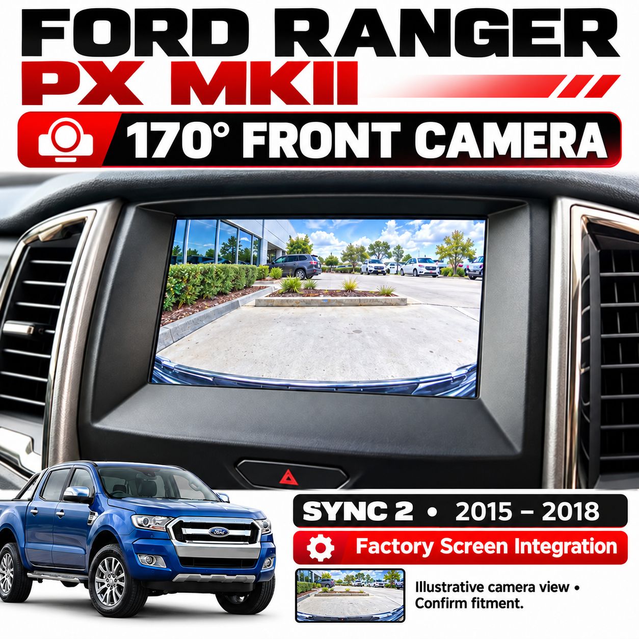 Ford Ranger PX MKII SYNC 2 170° Front Camera Integration 2015–2018