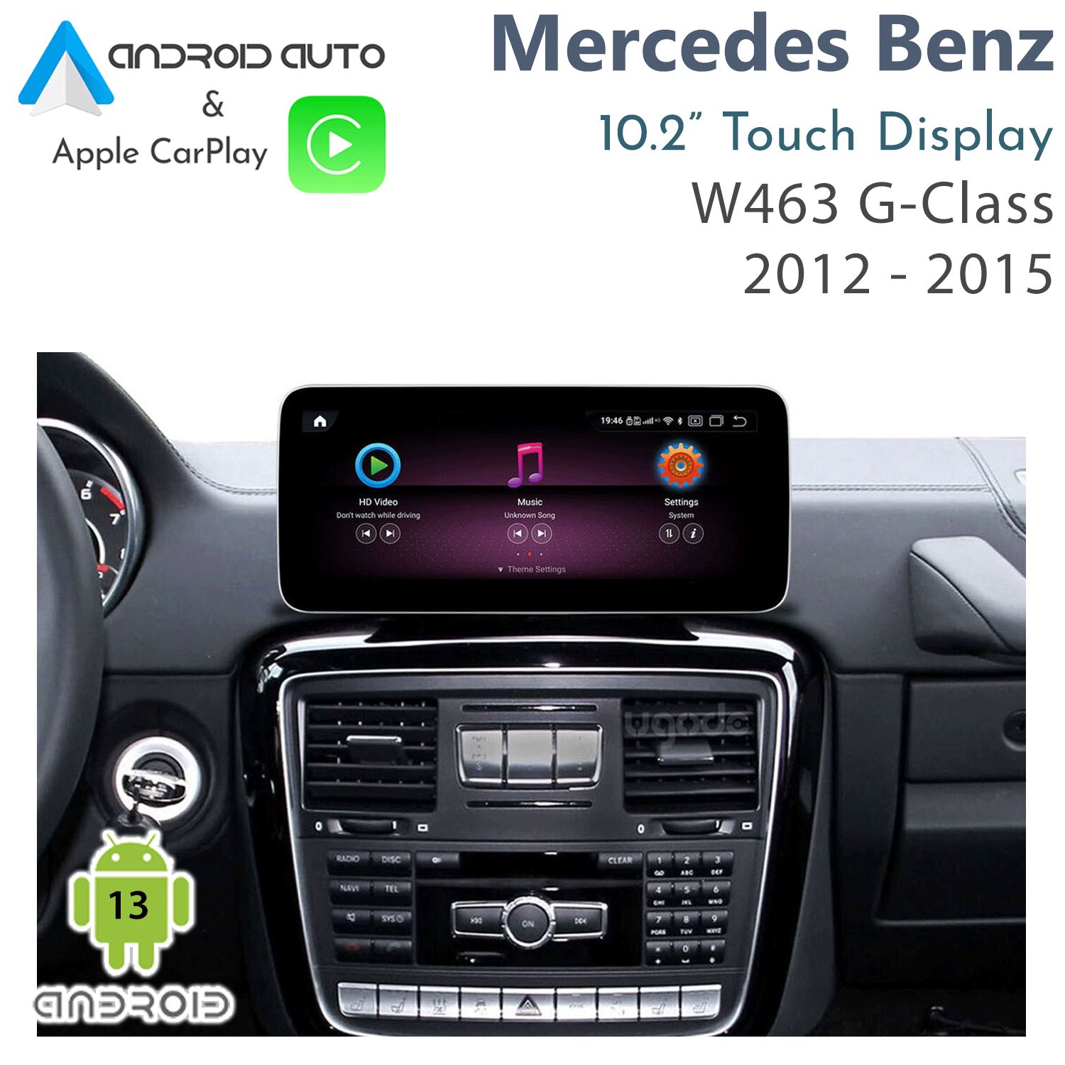 [2012-2015] Mercedes-Benz W463 G-Class (MY13 to MY15.5) – 10.2" Touch Display with Apple CarPlay &amp; Android Auto Integration Android 14