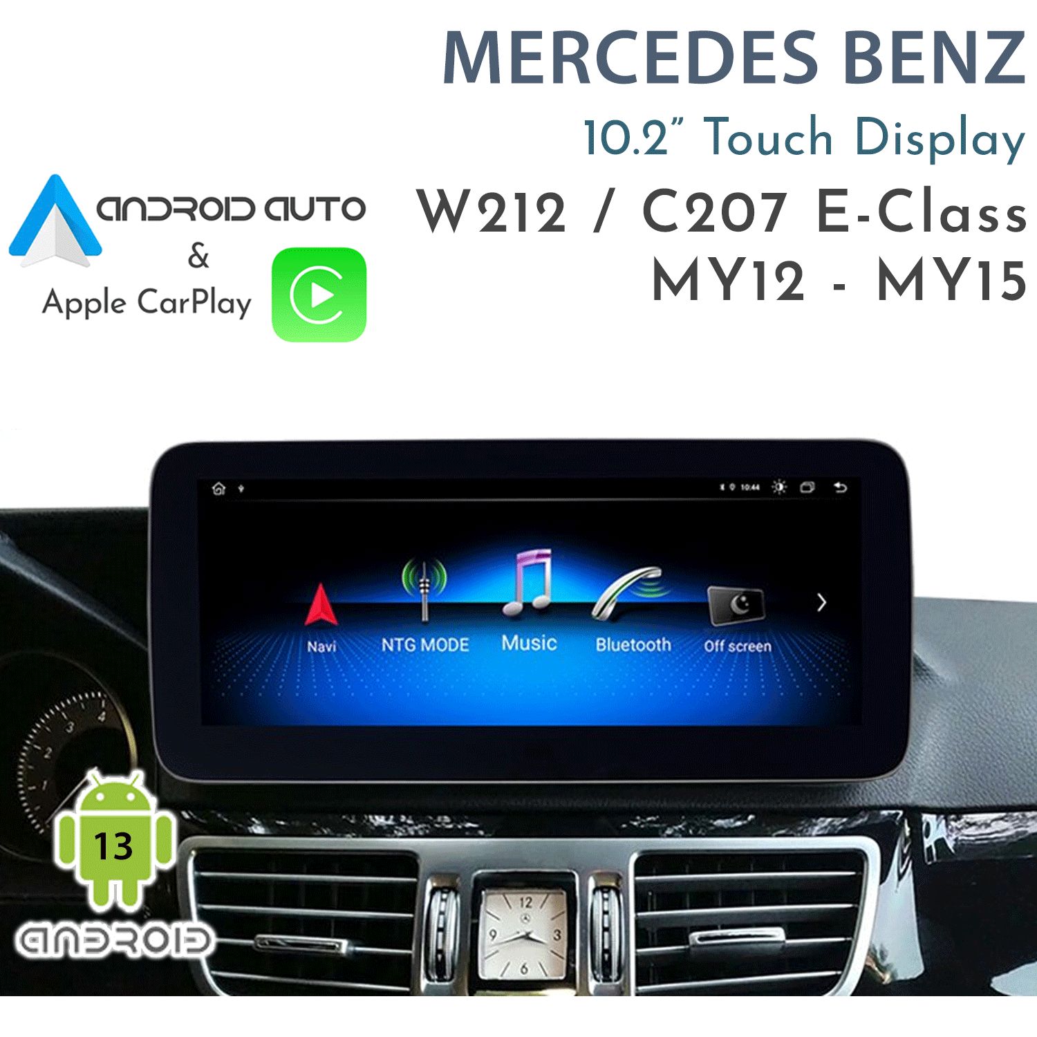 [MY12-MY15] Mercedes-Benz W212 / C207 E-Class – 10.2" Android 14 Touch Display with Apple CarPlay &amp; Android Auto Integration
