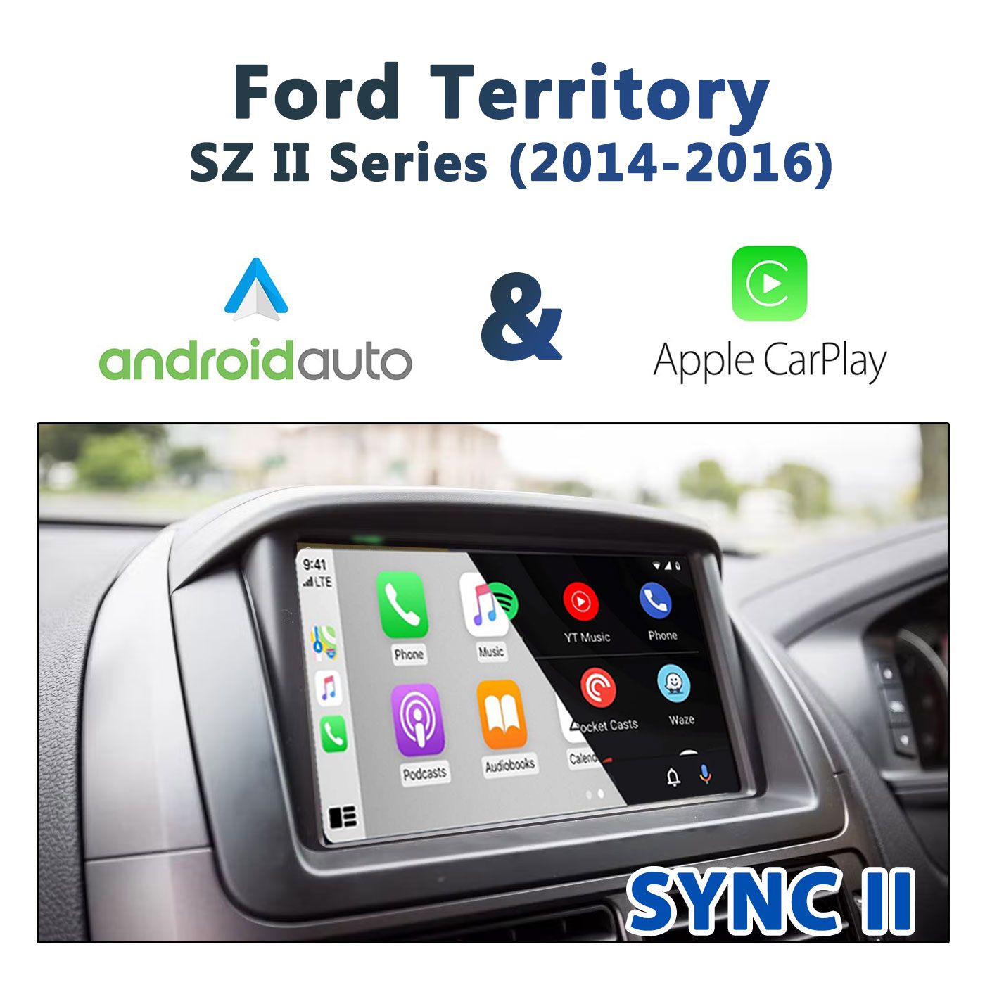 Ford Territory SZ II Series (2014-2016) with Sync2 Audio System ​Apple CarPlay &amp; Android Auto Integration