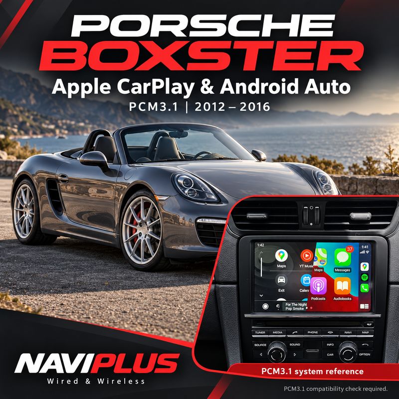Porsche Boxster PCM3.1 Apple CarPlay &amp; Android Auto Integration 2012–2016