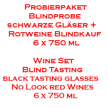 PROBIERPAKET Blindprobe Rotweine Probierglas schwarz plus 6 x 750ml Flaschen