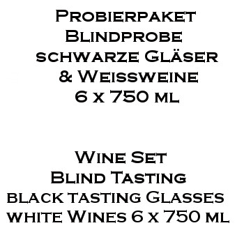 PROBIERPAKET Blindprobe Weissweine definiert & 6er Probierglas-Set schwarz 6 x 750ml Flaschen