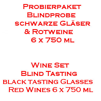 PROBIERPAKET Blindprobe Rotweine definiert & 6er Probierglas-Set schwarz 6 x 750ml Flaschen