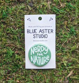 Button: Nerdy For Nature
