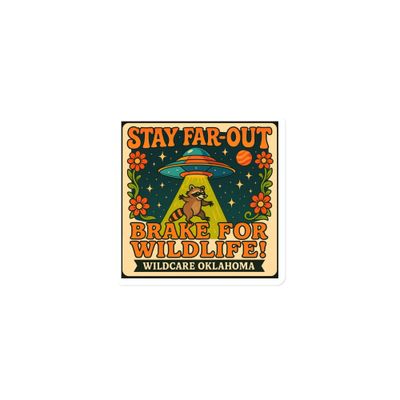 Magnet: Stay Far Out, Brake for Wildlife (3 sizes to choose from)