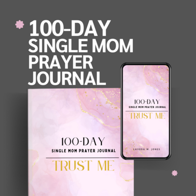 100-Day Single Mom Prayer Journal | Hard Cover (Autographed Copy)