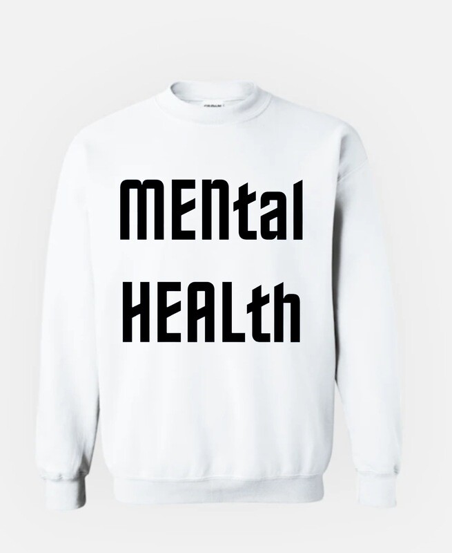 MENtal HEALth Sweatshirt