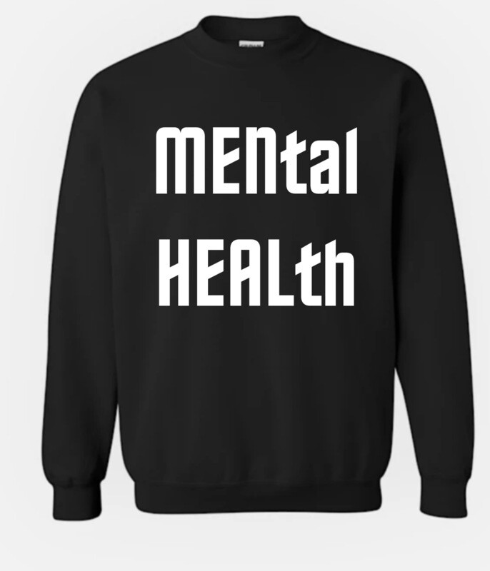 MENtal HEALth Sweatshirt
