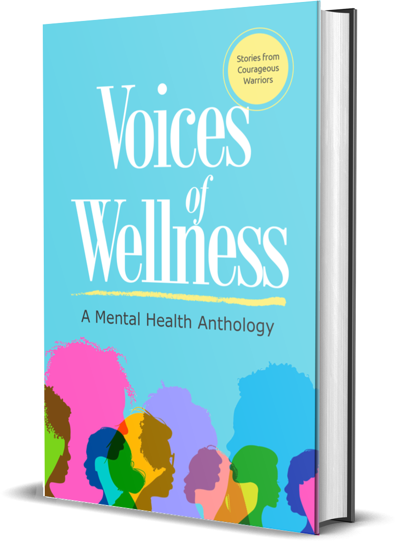 VOICES OF WELLNESS: A MENTAL HEALTH ANTHOLOGY
