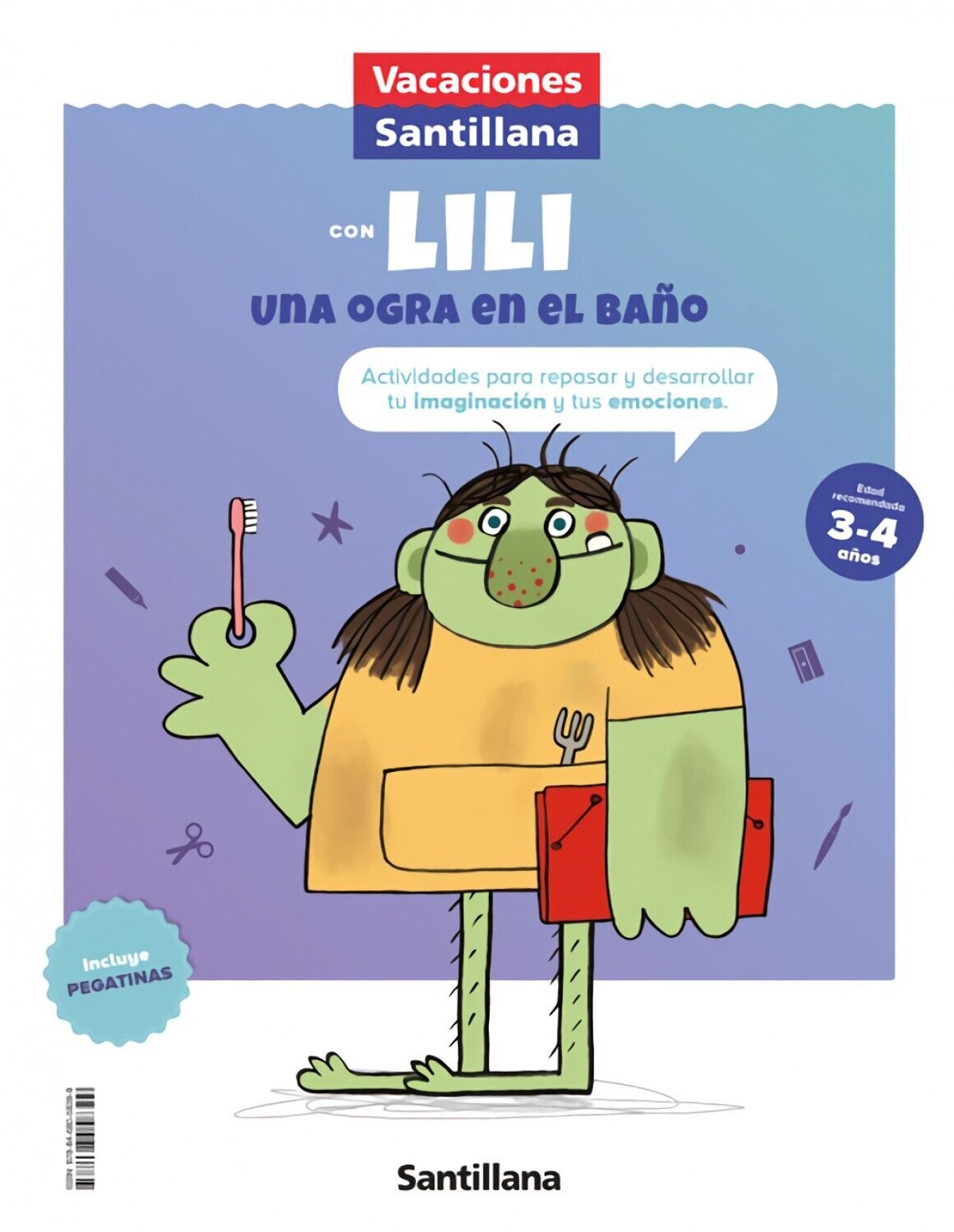 Vacaciones Santillana para trabajar la imaginación y las emociones 2º infantil Una ogra en el baño