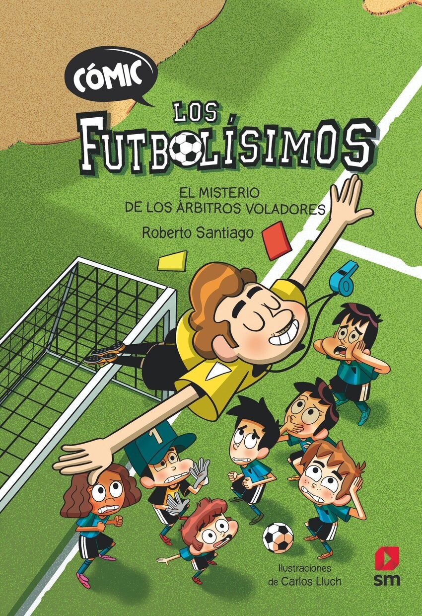 Los futbolísimos: EL misterio de los árbitros voladores