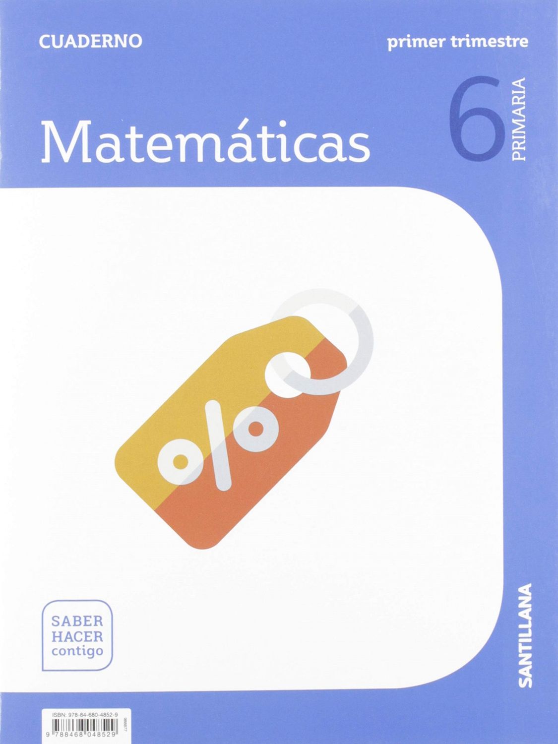CUADERNO MATEMÁTICAS 1-6ºPRIMARIA. SABER HACER CONTIGO