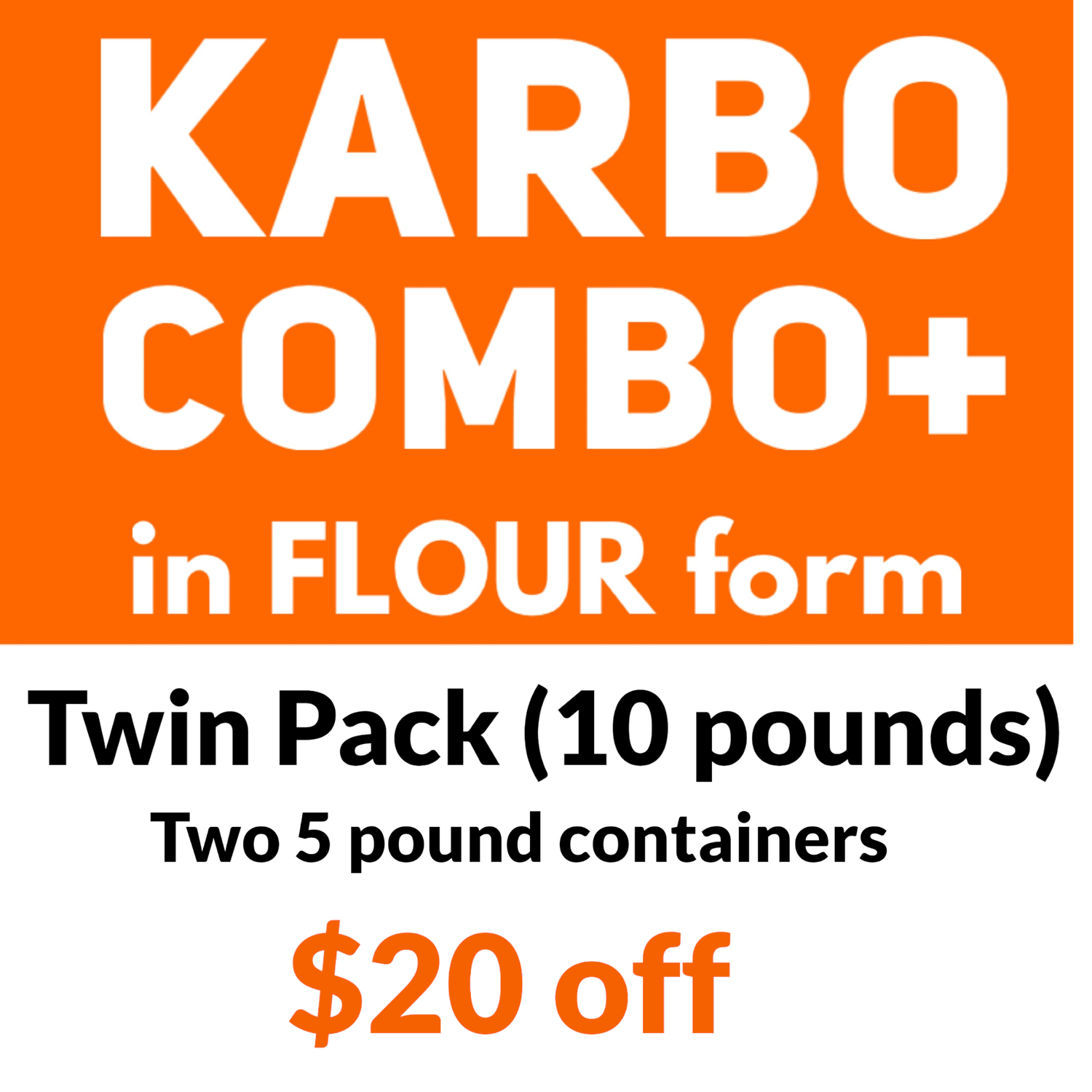Karbo Combo FLOUR+ Twin Pack (10 Pounds)
