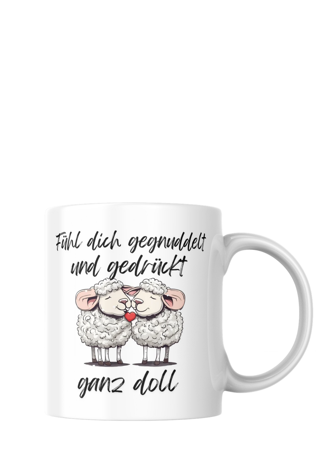 Tasse "Fühl dich genuddelt und gedrückt"