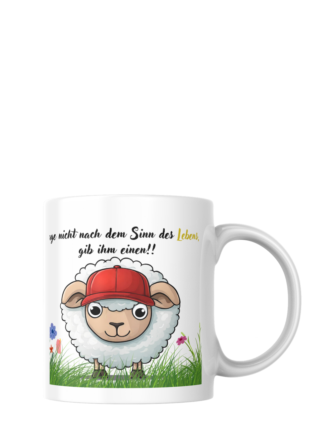 Tasse "Frage nicht nach dem Sinn des Lebens"