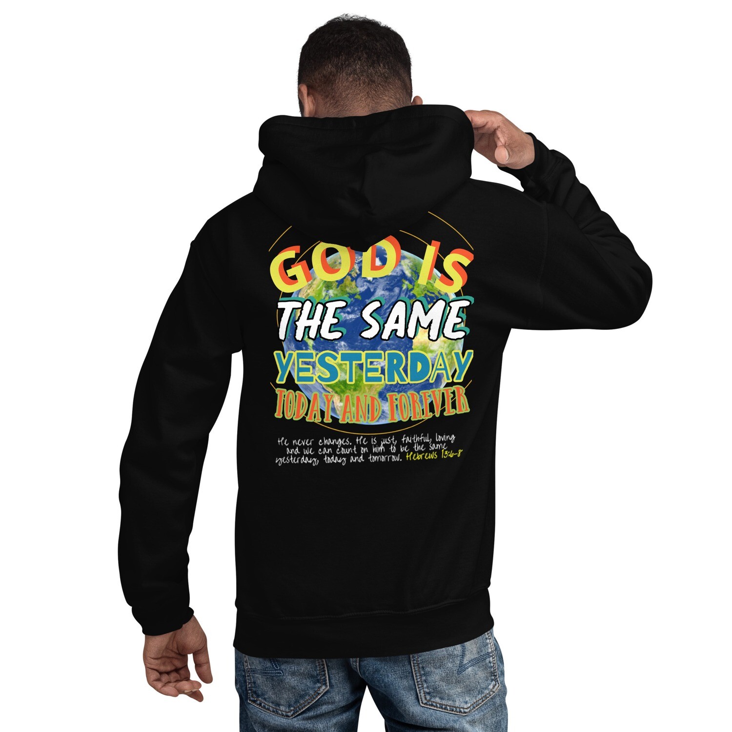 &quot;GOD IS THE SAME&quot; Unisex Hoodie