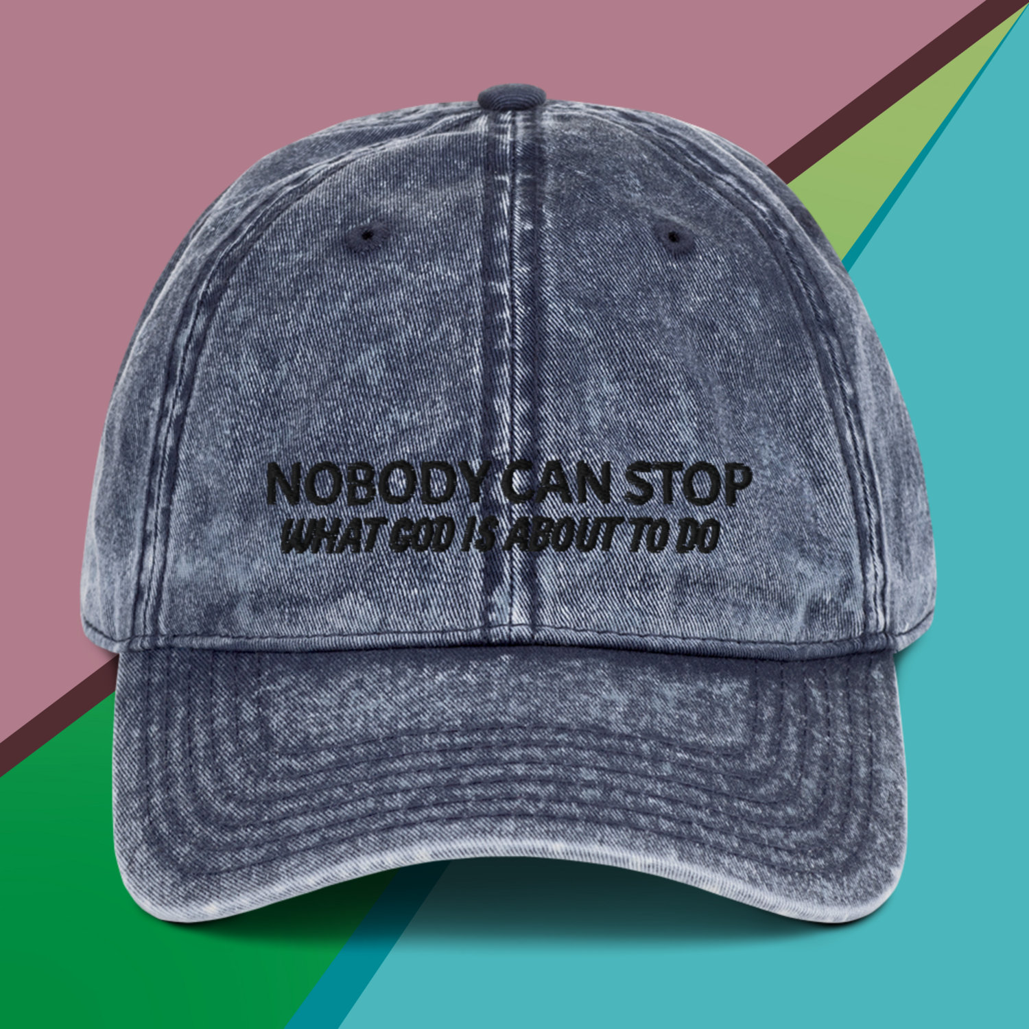 &quot;Nobody Can Stop God&quot; Vintage Cotton Twill Cap in Blue