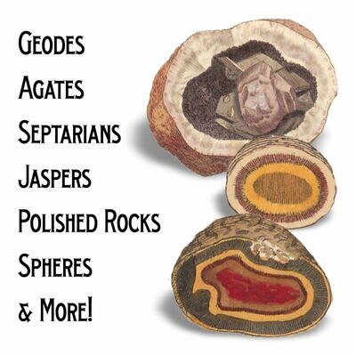 Geodes, Agates, &amp; Polished Rocks