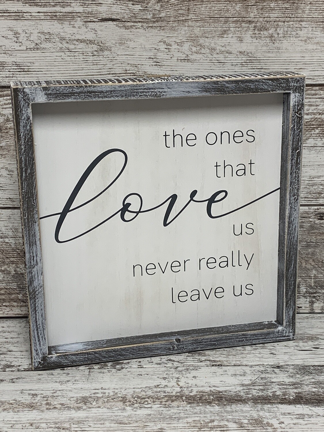 Never Leave Us Wood Framed Sign