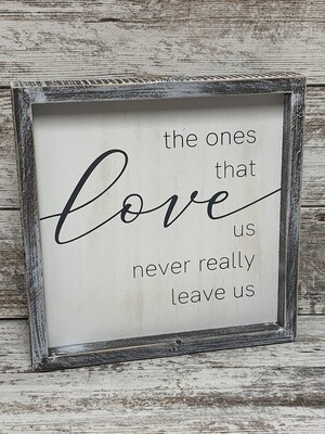 Never Leave Us Wood Framed Sign