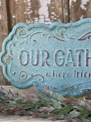 Our Gathering Place Sign