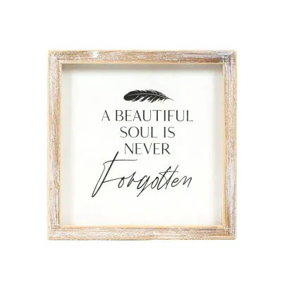 A Beautiful Soul is Never Forgotten Wood Sign