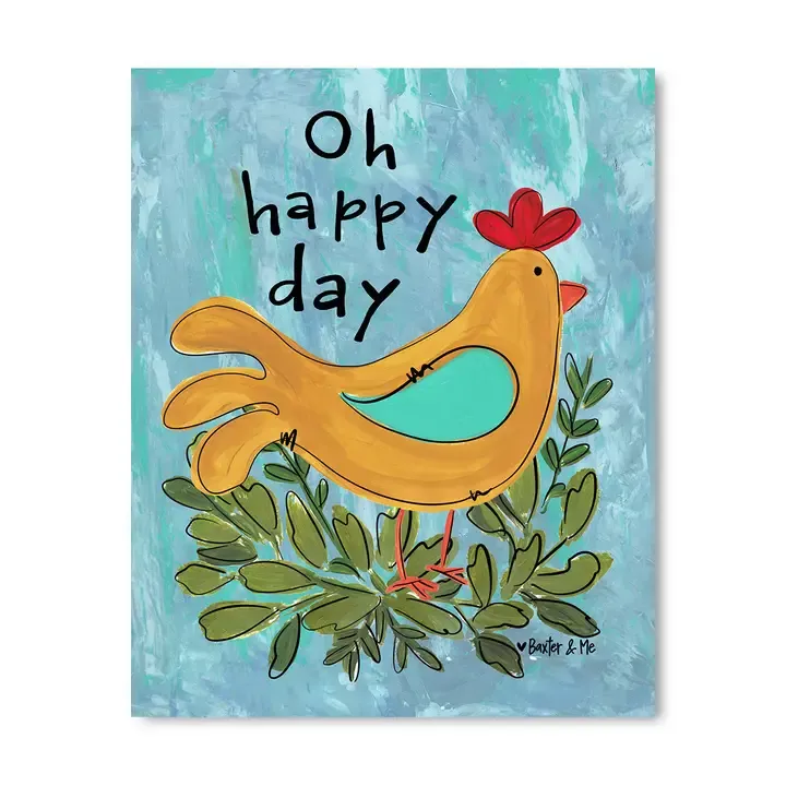 O Happy Day Chicken Wrapped Canvas